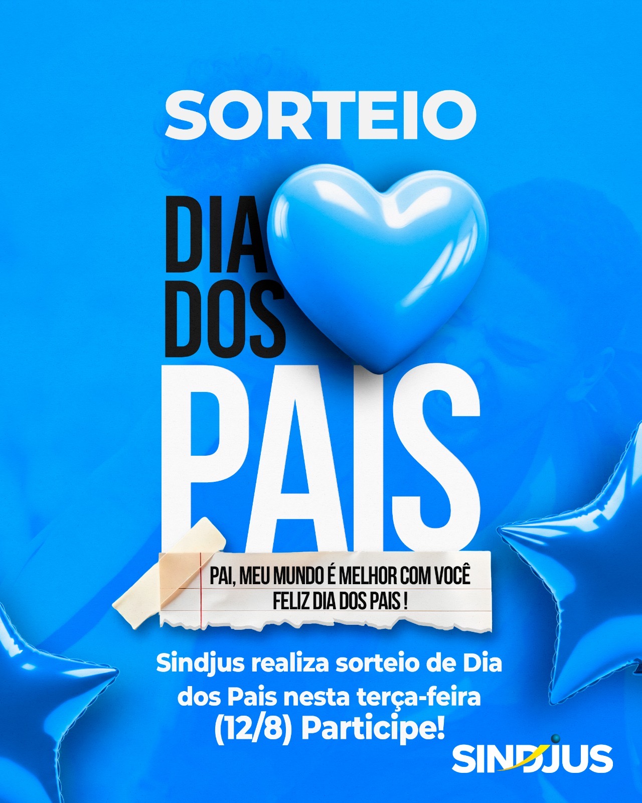 Sindjus realiza sorteio de Dia dos Pais nesta terça-feira (12/8). Participe!